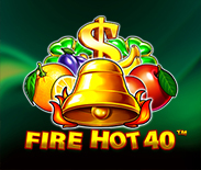 Fire Hot 40